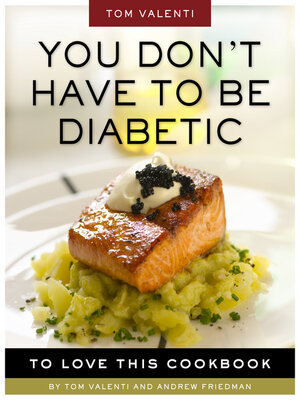 cover image of You Don't Have to be Diabetic to Love This Cookbook